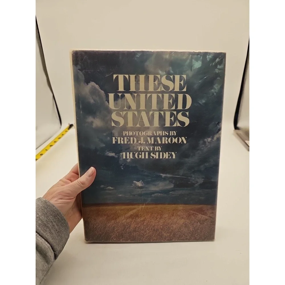 MAROON, FRED J. These United States / photographs by Fred J. Maroon ; text by Hu